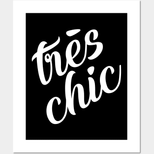 Tres Chic - VI - Classy, Bold, Stylish, Trendy Posters and Art